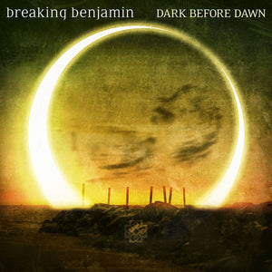 BREAKING BENJAMIN | DARK BEFORE DAWN