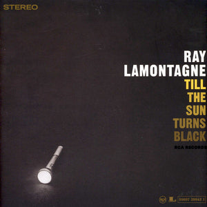 RAY LAMONTAGNE | TILL THE SUN TURNS BLACK