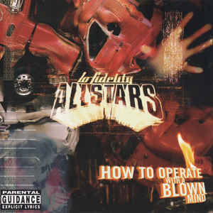 LO FIDELITY ALLSTARS | HOW TO OPERATE WITH A BLOWN MIND