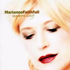 MARIANNE FAITHFULL | VAGABOND WAYS