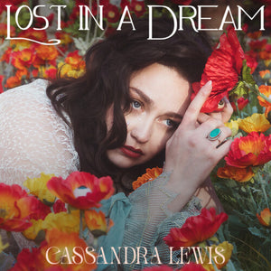 CASSANDRA LEWIS | LOST IN A DREAM (VINYL)