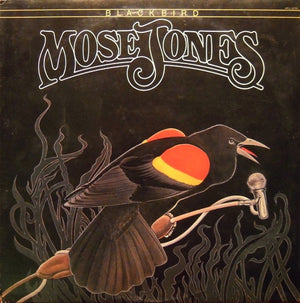 MOSE JONES | BLACKBIRD
