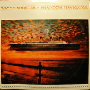 WAYNE SHORTER | PHANTOM NAVIGATOR - US