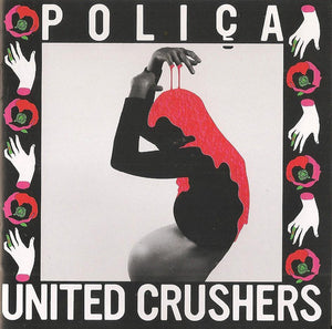 POLICA | UNITED CRUSHERS