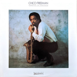 CHICO FREEMAN | TRADITION IN TRANSITION - USA