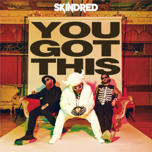 SKINDRED | YOU GOT THIS (DIGI)