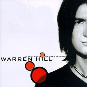 WARREN HILL | LIFE THROUGH ROSE COLOURED GLASSES