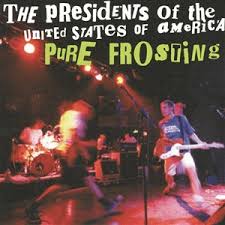 PRESIDENTS OF THE UNITED STATES | PURE FROSTING (2CD)