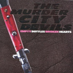 MURDER CITY DEVILS | EMPTY BOTTLES BROKEN HEARTS