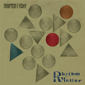 MARTER AND YONY | RHYTHM MATTER (VINYL)