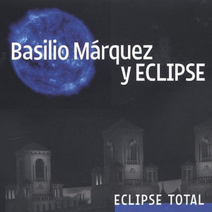BASILIO MARQUEZ^BASILIO MáRQUES^BASILIO M RQUES | ECLIPSE TOTAL