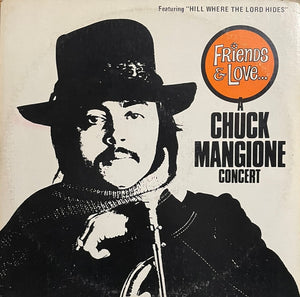 CHUCK MANGIONE | FRIENDS AND LOVE - A CHUCK MANGIONE CONCERT - 2LP USA