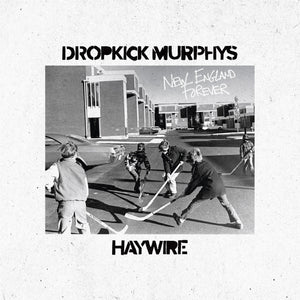DROPKICK MURPHYS / HAYWIRE 617 | NEW ENGLAND FOREVER (DIGI)