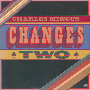 CHARLES MINGUS | CHANGES TWO - US - NOISE ON SIDE 2
