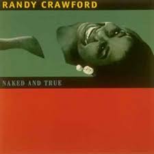 RANDY CRAWFORD | NAKED AND TRUE