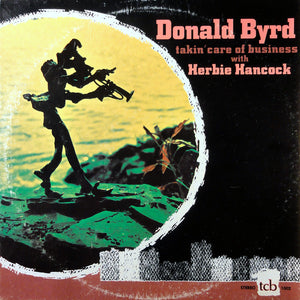 DONALD BYRD / HERBIE HANCOCK | TAKIN CARE OF BUSINESS