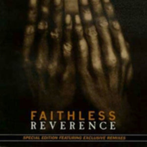 FAITHLESS | REVERENCE