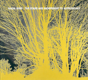 NADA SURF | STARS ARE INDIFFERENT TO ASTRONOMY (DIGI)