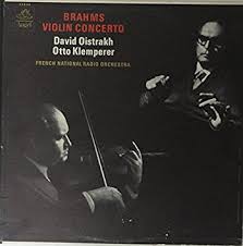 BRAHMS | VIOLIN CONCERTO IN D MAJOR - OISTRAKH FRENCH NATIONAL RADIO ORCH KLEMPERER - UK ED3 STEREO