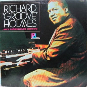 RICHARD GROOVE HOLMES | JAZZ MILESTONES SERIES - US GATEFOLD