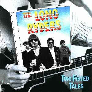 LONG RYDERS | TWO FISTED TALES - US PROMO - DELETION CUT IN COVER