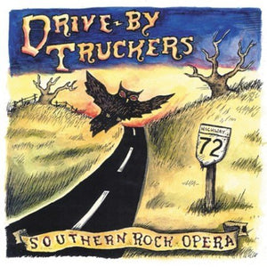 DRIVE-BY TRUCKERS | SOUTHERN ROCK OPERA