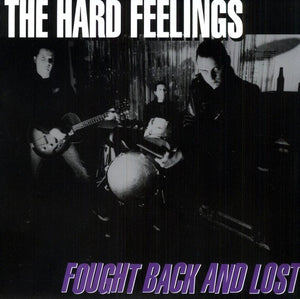 HARD FEELINGS | FOUGHT BACK AND LOST (VINYL)
