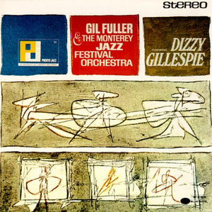 GIL FULLER | GIL FULLER AND THE MONTEREY JAZZ FESTIVAL ORCHESTRA FEATURING DIZZY GILLESPIE