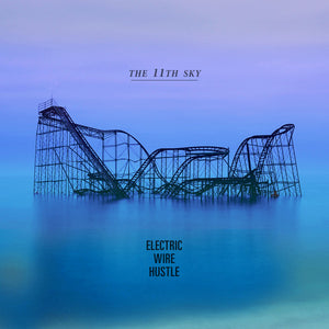 ELECTRIC WIRE HUSTLE | 11TH SKY