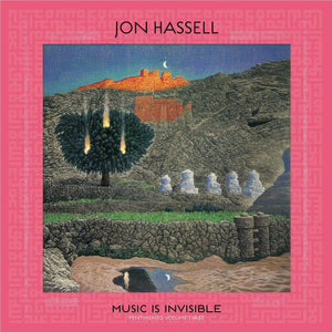 JON HASSELL | MUSIC IS INVISIBLE (PENTIMENTO VOL. 3) (VINYL)