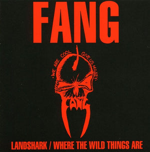 FANG | LANDSHARK / WHERE THE WILDTHINGS ARE