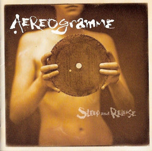 AEROGRAMME | SLEEP AND RELEASE