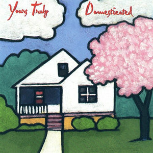 YOURS TRULY | DOMESTICATED