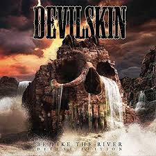 DEVILSKIN | BE LIKE THE RIVER - DELUXE EDITION