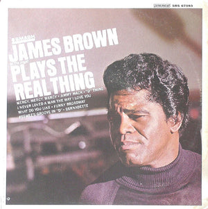 JAMES BROWN | PLAYS THE REAL THING