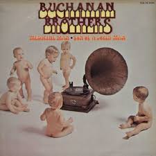 BUCHANAN BROTHERS | MEDICINE MAN SON OF A LOVIN MAN