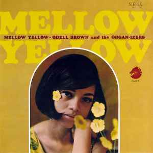 ODELL BROWN AND THE ORGAN - IZERS | MELLOW YELLOW