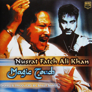 NUSRAT FATEH ALI KHAN | MAGIC TOUCH