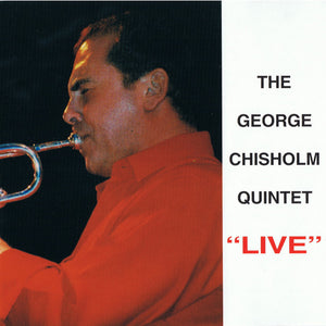 GEORGE CHISHOLM | LIVE