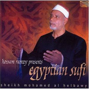 MOHAMED AL HELBAWY | HOSSAM RAMZY PRESENTS EGYPTIAN SUFI