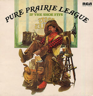 PURE PRAIRIE LEAGUE | IF THE SHOE FITS