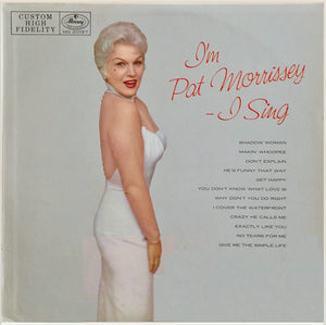 MORRISSEY PAT | IM PAT MORRISSEY I SING