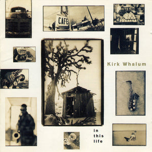 KIRK WHALLUM | IN THIS LIFE