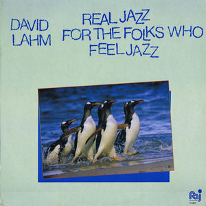 LAHM DAVID | REAL JAZZ FOR THE FOLKS WHO FEEL JAZZ
