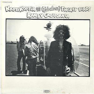RANDY CALIFORNIA | KAPT KOPTER AND THE FABULOUS TWIRLY BIRDS