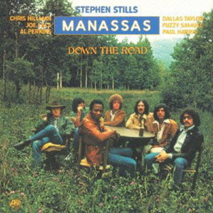 STEPHEN STILLS / MANASSAS | DOWN THE ROAD - NZ