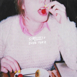 DUDE YORK | SINCERELY (DIGI)