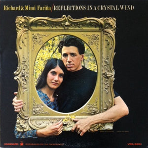 MIMI AND RICHARD FARINA | REFLECTIONS IN A CRYSTAL WIND