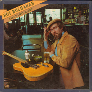 ROY BUCHANAN | LOADING ZONE - US