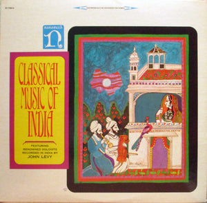 VARIOUS | CLASSICAL MUSIC OF INDIA - RECORDED BY JOHN LEVY